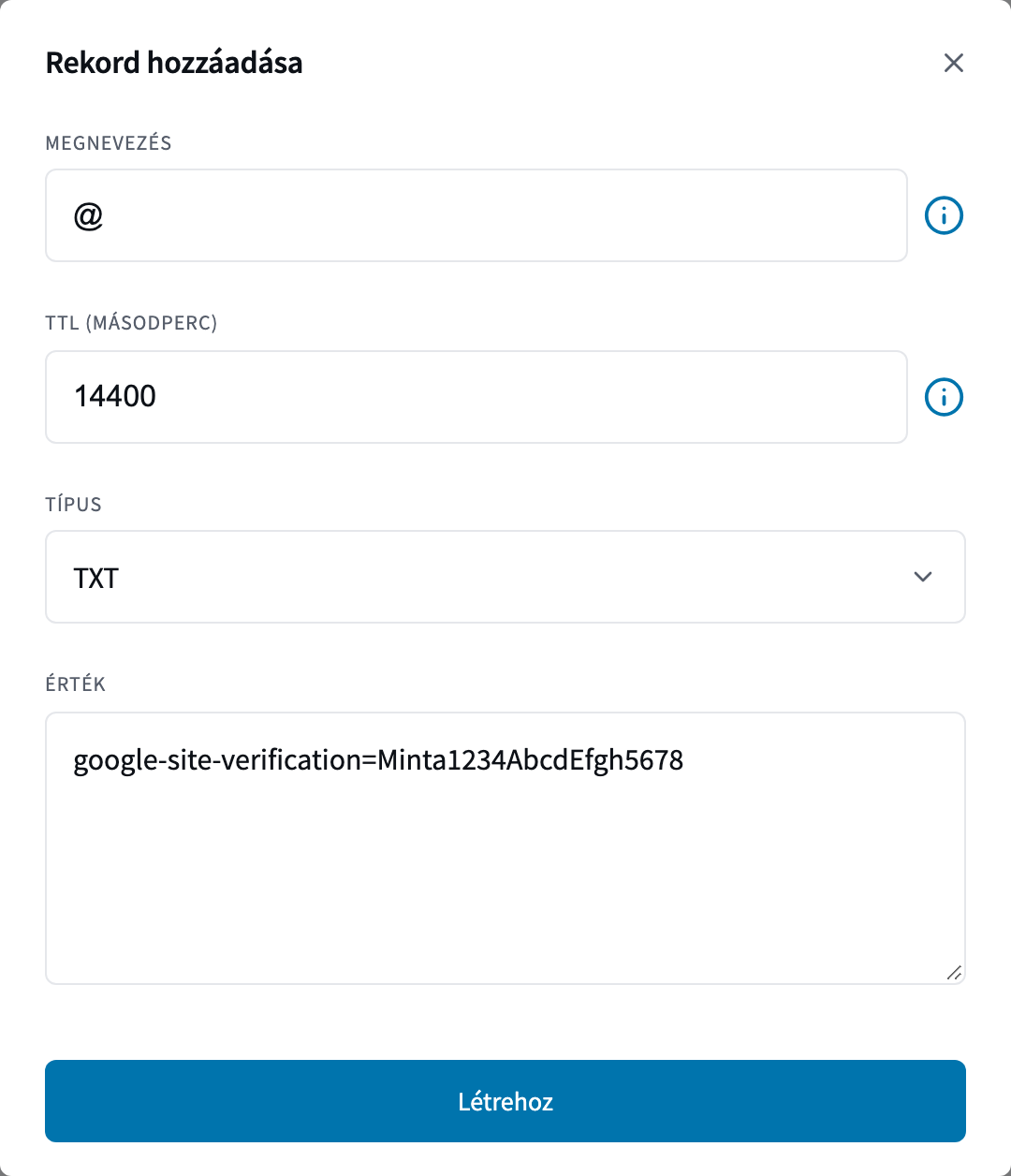A Rekord hozzáadása ablak kitöltve: Megnevezés @, TTL 14400, Típus TXT, Érték egy google-site-verification kezdetű szöveg, alul a Létrehoz gomb