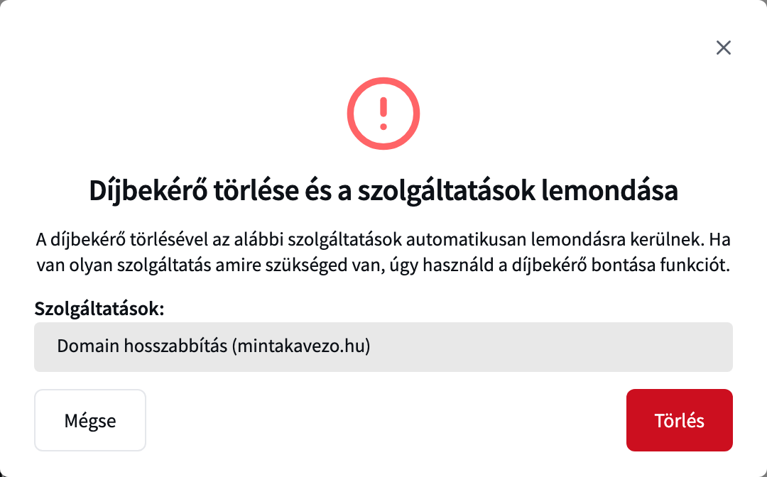 A Díjbekérő törlése és a szolgáltatások lemondása ablak a díjbekérőn szereplő szolgáltatással és a Törlés gombbal