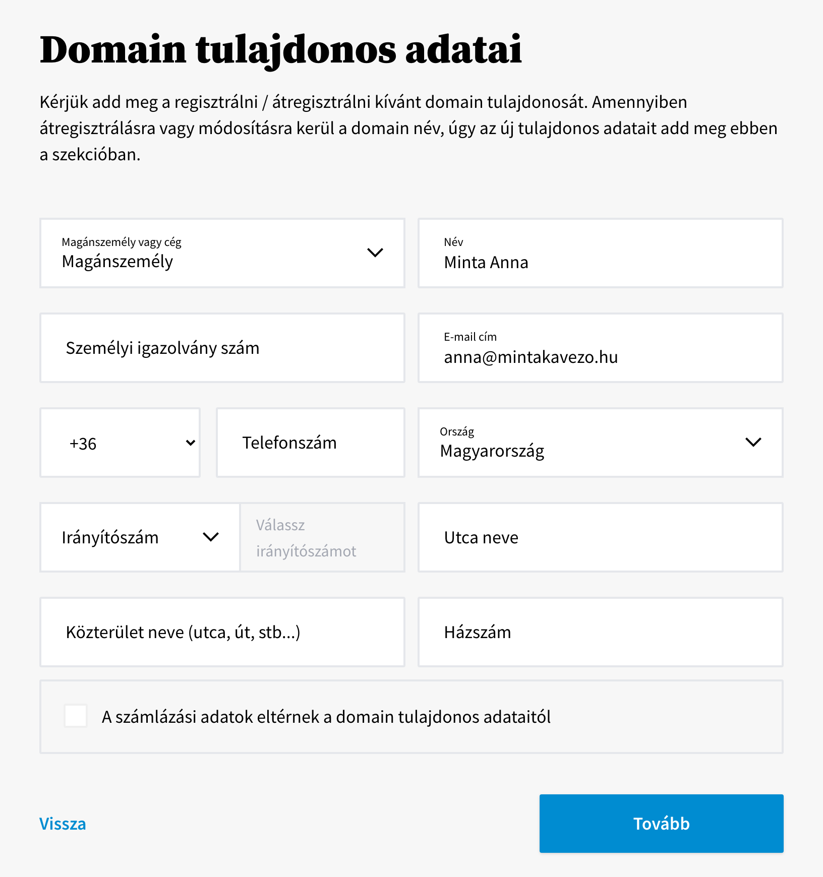 A Domain tulajdonos adatai űrlap: Magánszemély vagy cég választó, a regisztrációból kitöltött Név és E-mail cím, Személyi igazolvány szám, Telefonszám, Ország, Irányítószám és címmezők, A számlázási adatok eltérnek a domain tulajdonos adataitól jelölőnégyzet és a Tovább gomb
